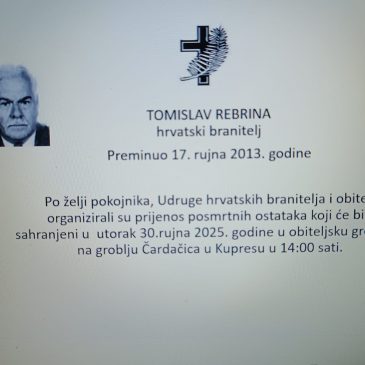 HRVATSKI BRANITELJ TOMISLAV REBRINA (1936.-2013.)  SUTRA ĆE BITI SAHRANJEN NA KUPRESU