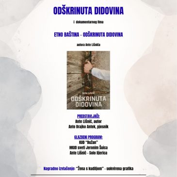 NAJAVA: Predstavljanje zbirke pjesama „Odškrinuta didovina“ i filma „Etno baština – Odškrinuta didovina“ autora Ante Lišnića
