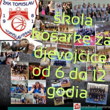 ŽKK TOMISLAV: U tijeku su upisi u školu košarke za djevojčice od 6 do 12 godina