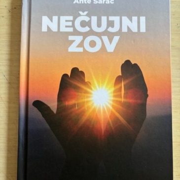 Objavljena nova knjiga „NEČUJNI ZOV” autora Ante Šarca
