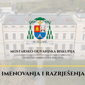 Imenovanja i razrješenja u Mostarsko-duvanjskoj i Trebinjsko-mrkanskoj biskupiji 2026.